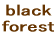 black forest