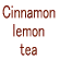 Cinnamon lemon tea 